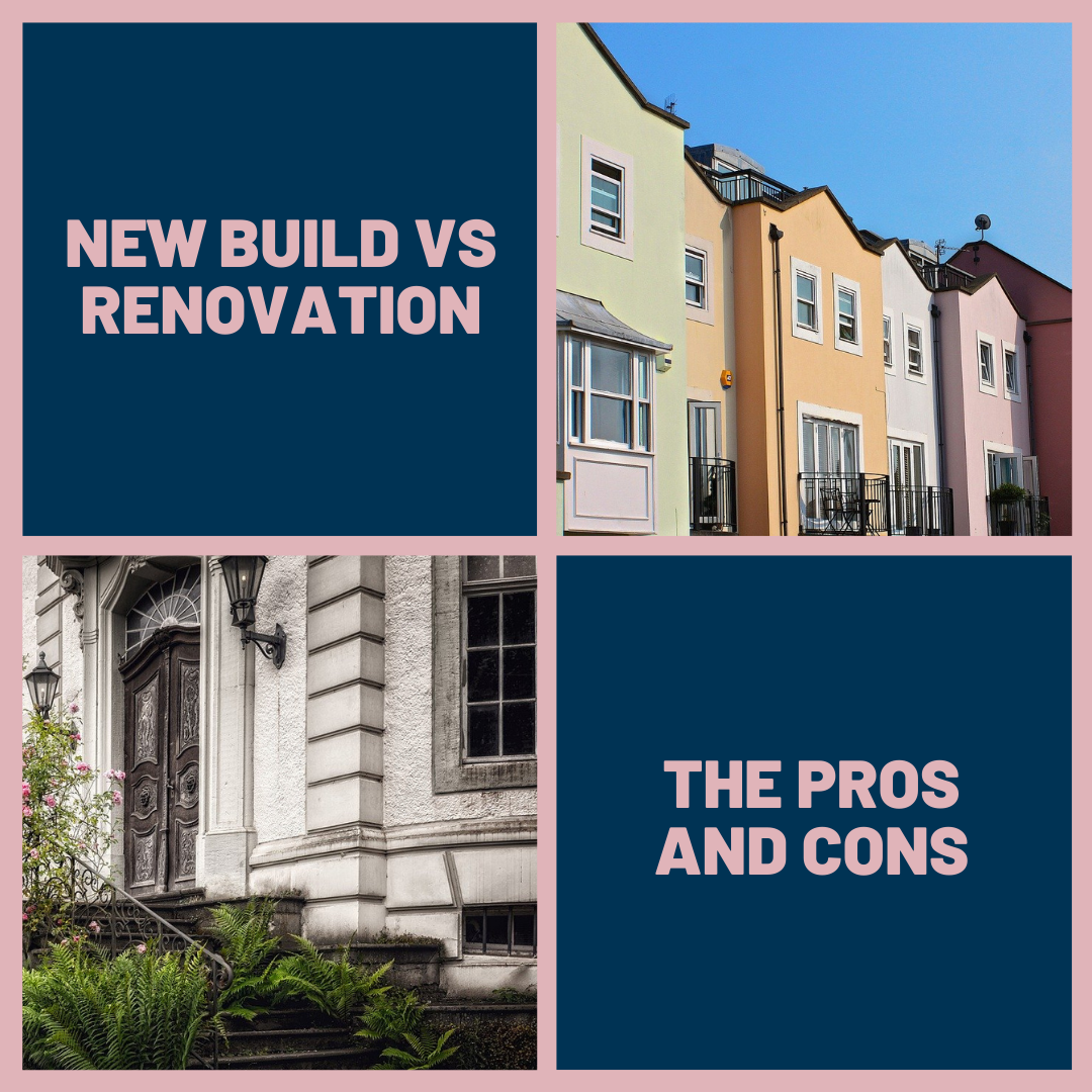The pros and cons of renovation versus a new build